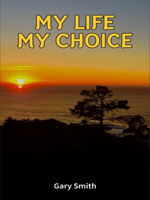 cover image of My Life My Choice